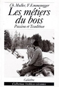 Couverture de Les Métiers du bois - Passion et tradition